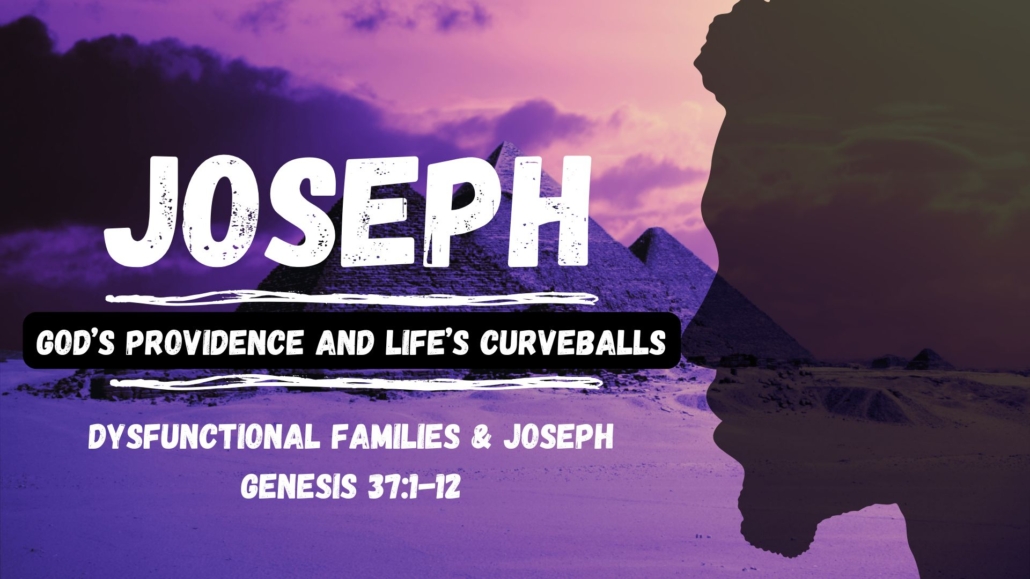 Dysfunctional families & Joseph